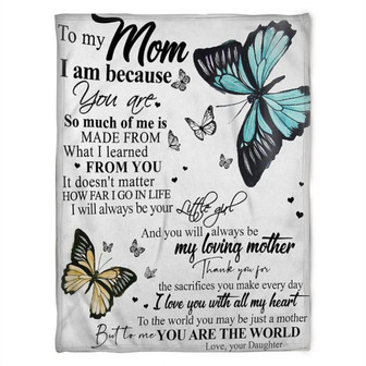 Butterfly To My Mom You Will Always Be My Loving Mother,Fleece Blanket.Gift For Mom Family Birthday Gift Home Decor - Thegiftio