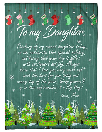 Christmas To My Daughter Thinking Of My Sweet Daughter Blanket Gift For Daughter From Mom Birthday Gift Home Decor - Thegiftio