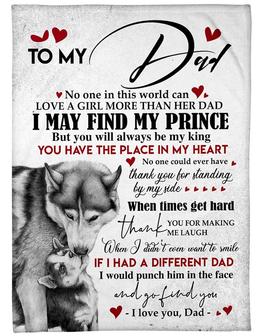 To My Dad, I May Find My Prince,Fleece Blanket Gift For Father Family Home Decor Bedding Couch Sofa Soft And Comfy Cozy - Thegiftio UK