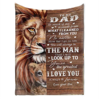 To My Dad Balnket, So Much of Me Is Made From, What I Learned From You, Gift For Dad Family Home Decor Bedding Couch - Thegiftio UK