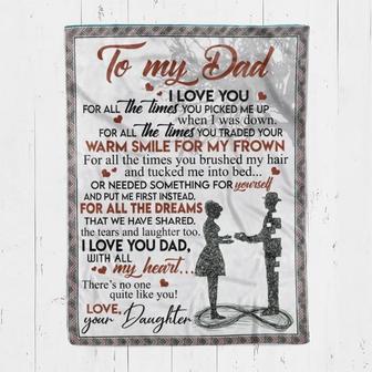 To My Dad Blanket, I Love You, For All The Times You Picked Me Up When I Was Down, Gift For Dad Family Home Decor - Thegiftio UK
