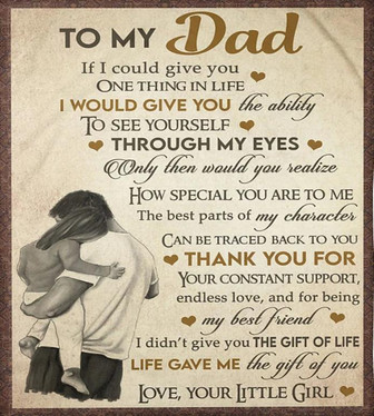 To My Dad Blanket, If I Could Give You One Thing In Life, Gift For Dad Family Home Decor Bedding Couch Sofa Soft - Thegiftio UK