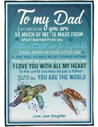 To My Dad It Doesn't Matter How Far I Go In Life Turtle Fleece Blanket Gift For Dad From Daughter Home Decor - Thegiftio UK