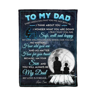To My Dad Every Single Day That You Are Not With Me Dad and Son Fleece Blankets Gift For Dad Birthday Gift Home Decor - Thegiftio UK