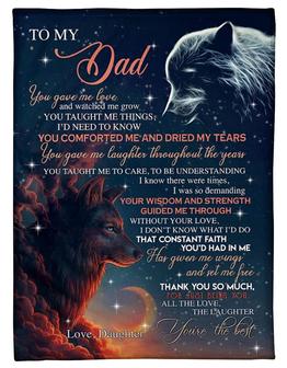 To My Dad You Gave Me Love And Watched Me Grow Red Wolf Blanket Father's Day Gift From Kids Birthday Gift Family Gift - Thegiftio UK