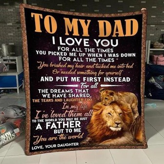 To My Dad I've Loved Them All To The Would You May Be Just A Father Fleece Blanket Gift For Dad From Daughter Home Decor - Thegiftio UK