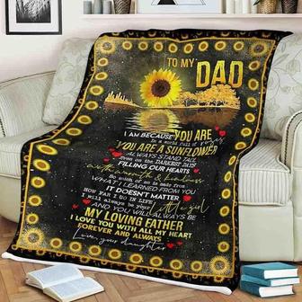 To My Dad, You Are A Sunflower,Fleece Blanket Gift For Father Family Home Decor Bedding Couch Sofa Soft And Comfy Cozy - Thegiftio UK