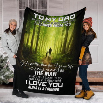 To My Dad I Love You Always & Forever, Forest Fleece Blanket Gift For Birthday For Father Home Decor Bedding Couch - Thegiftio UK