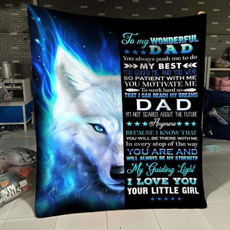 To My Dad I Love You Your Little Girl, Love Wolf Fleece Blanket Gift For Father For Birthday Home Decor Bedding Couch - Thegiftio