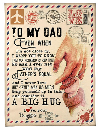 To My Dad - Hands Fleece Blanket, Love Mail Dalas Gift For Dad From Daughter Birthday Gift Home Decor Bedding Couch - Thegiftio