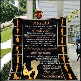 To My Dad I Need To Say I Love You Dad From Daughter Fleece Blanket For Daddy Home Decor Bedding Couch Sofa Soft - Thegiftio UK