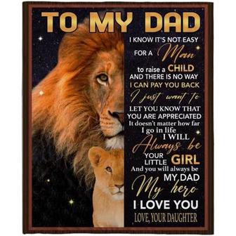 To My Dad Not Easy Man Raise Child You Appreciated I Love You Lion Fathers Day Gift From Daughter Black Fleece Blanket - Thegiftio UK