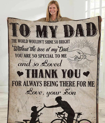 To My Dad Thank you for always by my side cycling Blanket Gift For Dad From Son Birthday Gift Home Decor Bedding Couch - Thegiftio UK