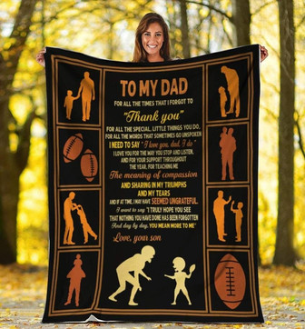 To My Dad For All The Times I Forgot To Thank You Football Blanket Gift For Dad From Son Birthday Gift Home Decor - Thegiftio UK