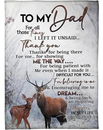 To My Dad For All Those Times I Left It Unsaid Fleece Blanket Gift For Dad From Daughter Home Decor Bedding Couch - Thegiftio UK