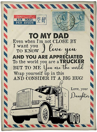 To My Dad Trucker & Airmail Blanket Even When I'm Not Close by Funny Gifts from Daughter, Son for Dad on Birthday, Father's Day Fleece Blanket - Thegiftio UK