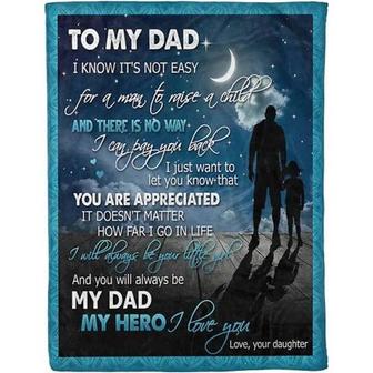 To My Dad You Will Always Be My Dad Fleece Blanket Gift For Dad From Daughter Home Decor Bedding Couch Sofa Soft - Thegiftio UK