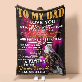To My Dad You Are The World, Eagle Fleece Blanket Gift For Father Family For Birthday Home Decor Bedding Couch Sofa Soft - Thegiftio UK