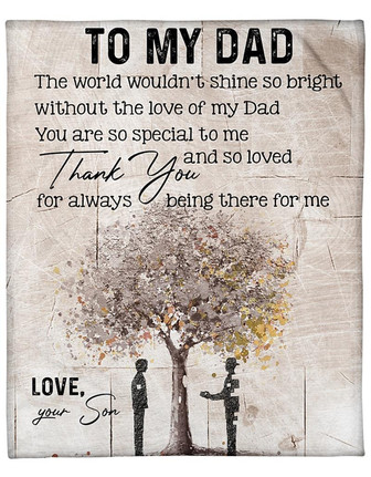 To My Dad The World Wouldn't Shine So Bright Autumn Tree Blanket Gift For Birthday Gift Family Gift Home Decor - Thegiftio UK