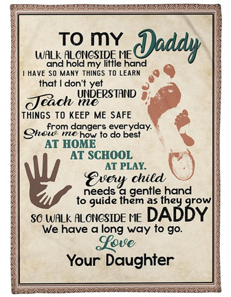 To My Daddy Walk Alongside Me And Hold My Little Hand Fleece Blanket Home Decor Bedding Couch Sofa Soft and Comfy Cozy - Thegiftio UK