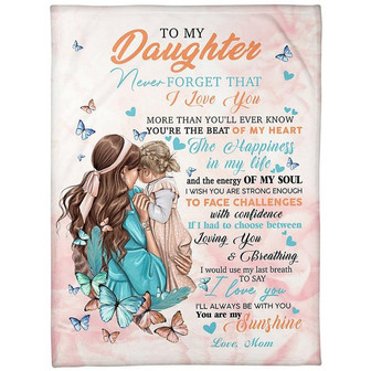 To My Daughter - You Will Always Be My Baby Girl Fleece Blanket Gift For Daughter Birthday Gift Home Decor Bedding Couch - Thegiftio