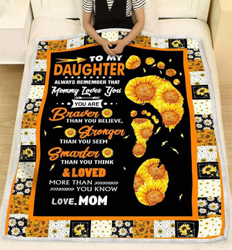 To My Daughter Always Remember That Mommy Love You Sunflower Blanket Gift For Daughter From Mom Birthday Gift Home Decor - Thegiftio