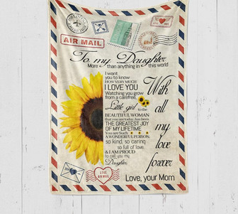 To My Daughter More Than Anything In This World Sunflower Letter Blanket Gift For Daughter From Mom Birthday Gift - Thegiftio UK