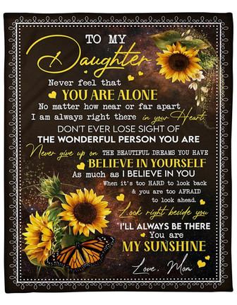 To My Daughter Believe In Yourself As Much As I Believe In You Fleece Blanket Gift For Family, Birthday, Daughter Gift - Thegiftio UK