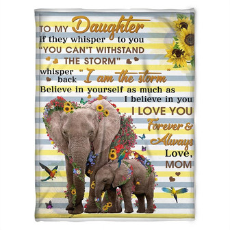 To My Daughter Believe In Yourself As Much As I Believe In You, Elephant Maternal Love Fleece Blanket Gift From Mom - Thegiftio UK