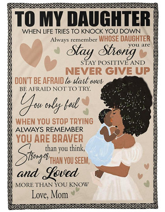 To My Daughter Big Love from Mom Blanket, Don't Be Afraid to start over Gift For Daughter From Mom Birthday Gift - Thegiftio