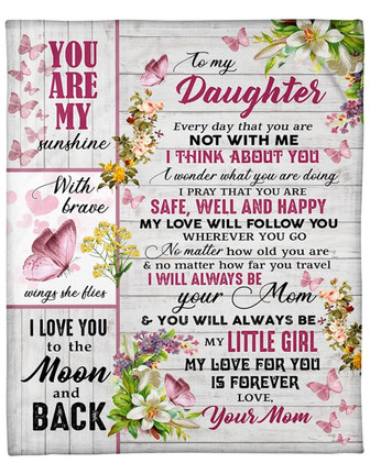 To My Daughter Blanket, Every Day That You Are Not With Me Fleece Blanket, Butterfly Blanket Gift For Daughter From Mom - Thegiftio UK