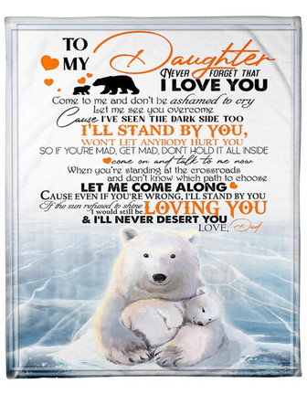 To My Daughter Blanket Never Forget That I Love You Come, Bear Daughter Home Decor Bedding Couch Sofa Soft - Thegiftio