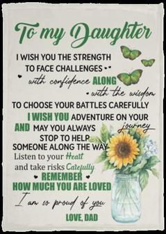 To My Daughter Blanket, I Wish You The Strength To Face Challenges Gift For Daughter From Dad Birthday Gift Home Decor - Thegiftio UK