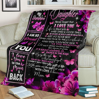 To My Daughter Blanket, You Are My Sunshi I Am So proud You Gift For Daughter From Mom Birthday Gift Home Decor - Thegiftio UK