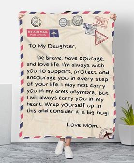 To My Daughter Be Brave Have Courage And Love Life From Mom Fleece Blanket Gift For Christmas, Home Decor - Thegiftio UK