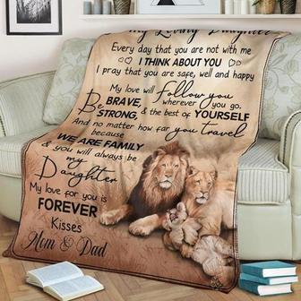 To My Daughter Be Brave, Strong And The Best Of Yourself Fleece Blanket Gift For Family,Birthday,Daughter,Son,Lion - Thegiftio UK