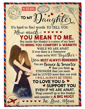 To My Daughter Bring You Comfort And Warmth Fleece Blanket Gift For Family, Birthday, Daughter, Mother To Daughter Gift - Thegiftio UK