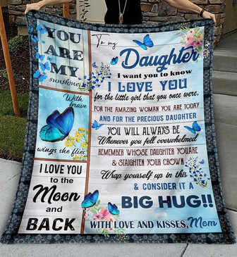 To My Daughter Butterfly Blanket, I Love You To The Moon And Back, You Are My Sunshine, Gifts For Daughter, - Thegiftio UK