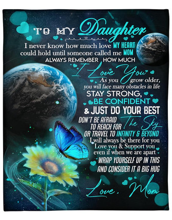 To My Daughter Butterfly Flower Blanket I Never Know How Much Love My Heart Could Hold Until Someone Called Home Decor - Thegiftio UK