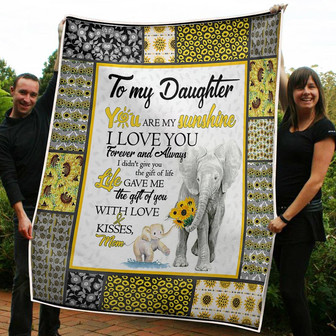 To My Daughter Elephant & Sunflower The Gift Of You Gift From Mom Fleece Blanket Gift For Christmas - Thegiftio UK