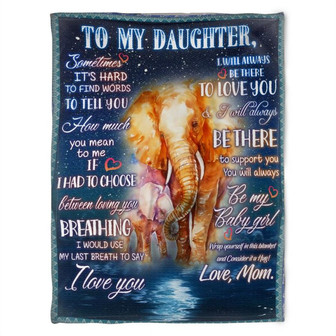 To My Daughter Elephant Be My Baby Girl Fleece Blanket,Gift For Elephant Lovers Birthday,Gift Home Decor Bedding Couch - Thegiftio UK
