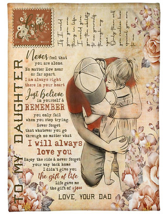 To My Daughter - Hugging You - Never Feel That You Blanket Gift For Daughter From Dad Birthday Gift Home Decor - Thegiftio UK