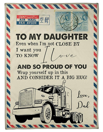 To My Daughter Even When I'm Not Close By I Want You To Know I Love And So Proud Of You Gift For Daughter From Fathers - Thegiftio UK