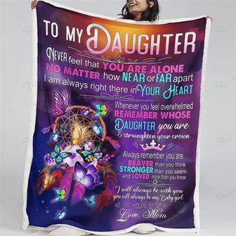 To My Daughter Never Feel That You Are Alone, Butterfly Dream Catcher Fleece Blanket From Mom For Family Home Decor - Thegiftio UK