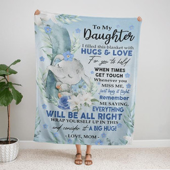 To My Daughter I Filled This Blanket With Hugs And Love Fleece Blanket Gift For Family, Birthday, Daughter, - Thegiftio UK