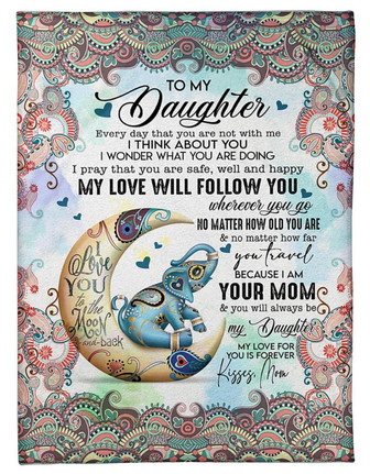 To My Daughter Fleece Blanket, My Love Will Follow You, Gift For Daughter From Mom Birthday Gift Home Decor - Thegiftio UK