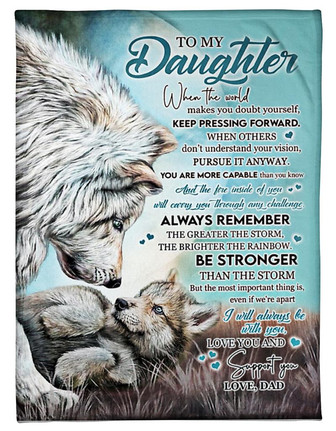 To my Daughter Fleece Blanket, When the world Keep Pressing Forward Gift For Daughter From Dad Birthday Gift Home Decor - Thegiftio UK