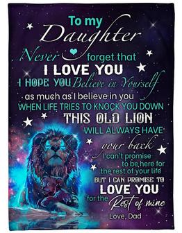 To My Daughter Never Forget That I Love You Fleece Blanket Gift For Daughter Family Gift Gift From Dad To Daughter - Thegiftio UK
