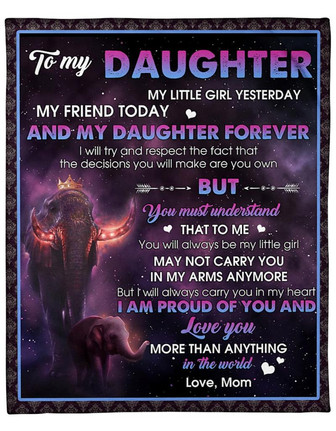 To My Daughter My Friend Today And My Daughter Forever Fleece Blanket Gift For Family, Birthday, Daughter - Thegiftio UK