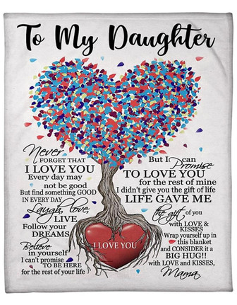 To My Daughter Heart Tree Life Gave Me A Gift Of You Fleece Blanket Gift For Family, Birthday, Daughter - Thegiftio UK